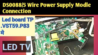 DS00885 Wire Power Supply Modle Connection kaise kare Led board TPVST59P83 मे LED TV [upl. by Ardehs]