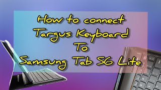 How to Connect Targus Keyboard  Samsung Tab S6 Lite [upl. by Akzseinga425]