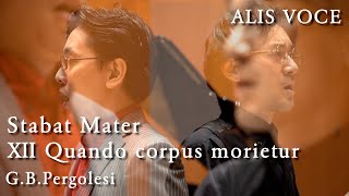 Ⅻ Quando corpus morietur Stabat Mater  Pergolesi  Countertenor Duo  ALIS VOCE [upl. by Acyssej]