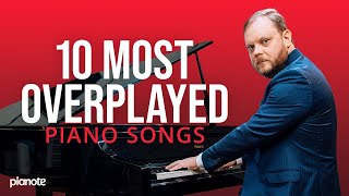 The 10 Most Overplayed Piano Songs feat Lord Vinheteiro [upl. by Nnairet]