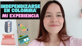 ¿Cuánto cuesta IndependizarseMudarse solo en Colombia  Mi Experiencia [upl. by Idyh]