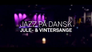 Jule og Vintersange  Jazz På Dansk [upl. by Wein]