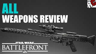 Star Wars Battlefront  All 11 Weapons Review Statistics and Benefits [upl. by Velick]