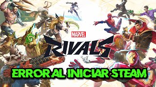 Marvel Rivals Error al Iniciar Steam  Failed to Initialize Steam Solucion [upl. by Mick113]