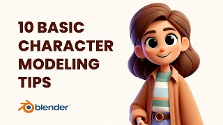 10 Basic Blender Character Modeling Tips  ThreeDee [upl. by Dellora]