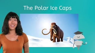 The Polar Ice Caps  Environmental Science 1 for Teens [upl. by Aulea]