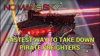 NO MANS SKY Fastest way to take down pirate freighters [upl. by Annie]