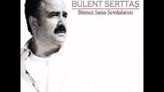 Bülent Serttas  Sen Olacaksin Yeni Albüm 2011 [upl. by Ikcir582]