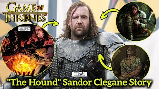 Sandor Clegane The Hound Story in Hindi  GoTHotD Stories Hindi [upl. by Nesyaj530]