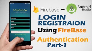 Login amp Register Android App Using Firebase  Android Studio Authentication Tutorials  Part 14 [upl. by Eenaej]