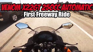 Venom X22GT 250cc Automatic First Freeway Ride X22GT VenomMotorSports SmallEngineVelocity [upl. by Charyl]