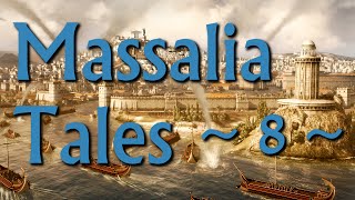 Massalia Tales Episode 8  Rome II Narrative Lets Play Divide Et Impera Mod [upl. by Tomasz]