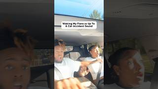 Waking my fiancée up to a car accident sound 😭 shorts couple prank briaanddrew [upl. by Delphinia]