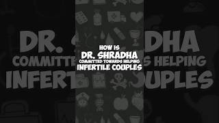 How is Dr Shradha committed towards helping Infertility couple shradhaivf shortsvideo infertility [upl. by Kwasi532]