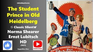 The Student Prince in Old Heidelberg 🎬Classic Silent📽Ernst Lubitsch 1927 HD [upl. by Christan72]