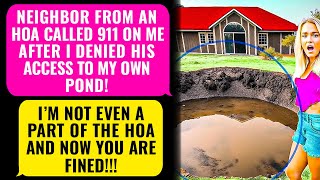 Neighbor From an HOA Called 911 On Me After I Denied His Access To My Pond amp Private Property rEP [upl. by Paton678]