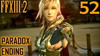 Final Fantasy XIII2 Walkthrough Part 52  Paradox Ending  Fate And Freedom [upl. by Ahsilek772]