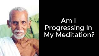 Am I Getting Better at Meditation Lessons from Annamalai Swami [upl. by Alair]