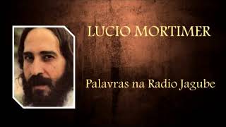 Radio Jagube  Lucio Mortimer [upl. by Ddej]