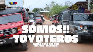 Somos Toyoteros santarosadelsur toyoteros offroad toyota4x4 4k colombiaoffroad 4x4 4wd [upl. by Amees638]