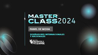 MasterClass Panel de Moda con Diseñadores Nacionales e Internacionales [upl. by Sianna789]