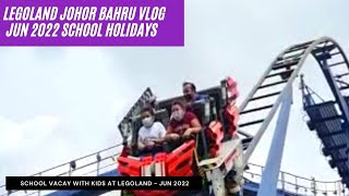 LEGOLAND JOHOR BAHRU  Jun 2022 Singapore School holidays  Fun activities with kids in Malaysia [upl. by Najed]