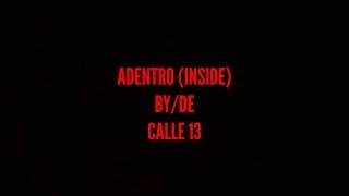 Calle 13  Adentro English Translation [upl. by Amikat]