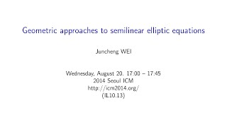 ICM2014 VideoSeries IL1013  Juncheng WEI on Aug20Wed [upl. by Vinaya]