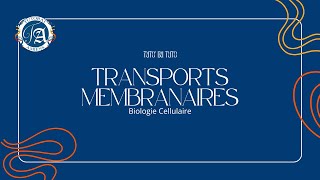 TRANSPORTS MEMBRANAIRES  TUTO DU TUTO [upl. by Aelaza]