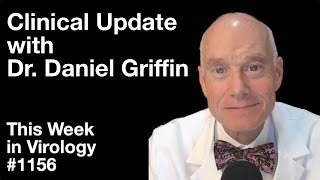 TWiV 1156 Clinical update with Dr Daniel Griffin [upl. by Acinomaj]