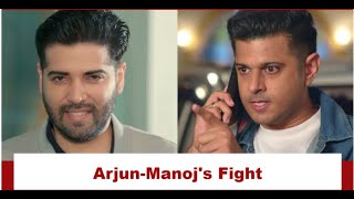 Tv Serial Live  Megha Barsenge Upcoming Twist  Manoj and Arjun have a huge fight [upl. by Leshia622]