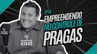 EP 018  ExpandirCast  Empreendendo no Controle de Pragas com Melicio Rangel [upl. by Malti]