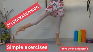 HOW TO GET HYPEREXTENSION OF THE KNEES  BALLET LEGS  TIPS TP IMPROVE YOUR LINES  НОГИ ИКС  X LEG [upl. by Armelda]