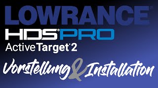 Lowrance HDS pro  AT2  Vorstellung amp Installation [upl. by Cilegna]