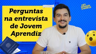 5 PRINCIPAIS PERGUNTAS NA ENTREVISTA DE JOVEM APRENDIZ [upl. by Ailimaj]