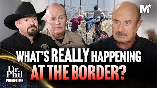 Dr Phil What’s REALLY Happening at the Border The Untold Truth  Dr Phil Primetime [upl. by Esekram183]