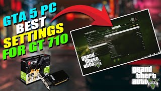 GTA 5 Graphics Settings For Low End PC  GTA 5 Best Setting For Gt 710 730 2GB  AMD FirePro Series [upl. by Zahara]