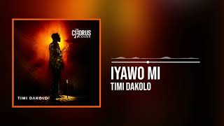 Timi Dakolo  Iyawo Mi Official Audio [upl. by Colwin]