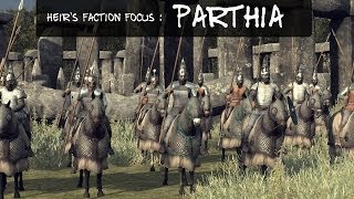 Heirs Faction Focus Parthia [upl. by Sirahc837]