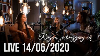 Razem zestarzejmy się  Małgorzata Kozłowska amp Paweł Izdebski LIVE 140620  Karolina Kozak [upl. by Nellda]