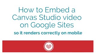 How to embed Canvas Studio Videos on Google Sites [upl. by Eslehc]