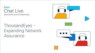 CiscoChat ThousandEyes—Expanding Network Assurance [upl. by Nikkie460]