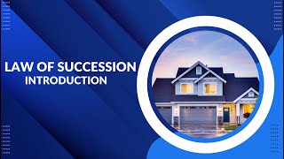 Law of Succession Introduction [upl. by Fredella]