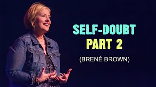 Self Doubt Part 2  Brené Brown  Motivational Video  Must Watch motivation tedtalk inspiration [upl. by Allista]