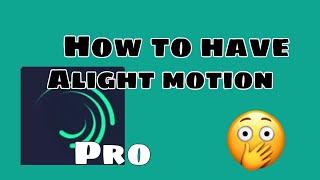 How to have alight motion pro upgraded pls on iPhone [upl. by Lozar]