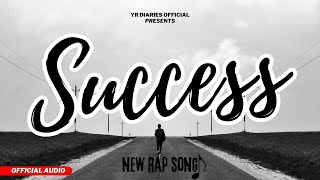 Success Official Audio  New Rap Song 2024  YR Diaries Official [upl. by Dj]