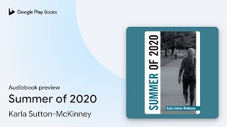 Summer of 2020 by Karla SuttonMcKinney · Audiobook preview [upl. by Oidacra]