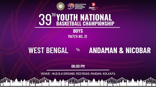 M21  WEST BENGAL v ANDAMAN amp NICOBAR BOYS  39TH YOUTH NATIONAL BASKETBALL CHAMPIONSHIP  KOLKATA [upl. by Stoneham]