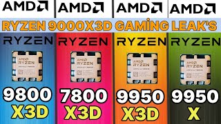 9800X3D VS 7800X3D VS R9 9950X3d VS 9950x Ryzen 9000x3d GAMİNG Test leaks [upl. by Shantha]