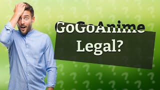 Is GoGoAnime legal [upl. by Kimmi]